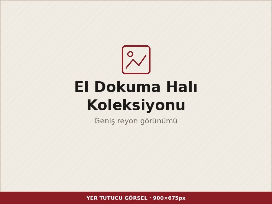 El dokuma halı koleksiyonu