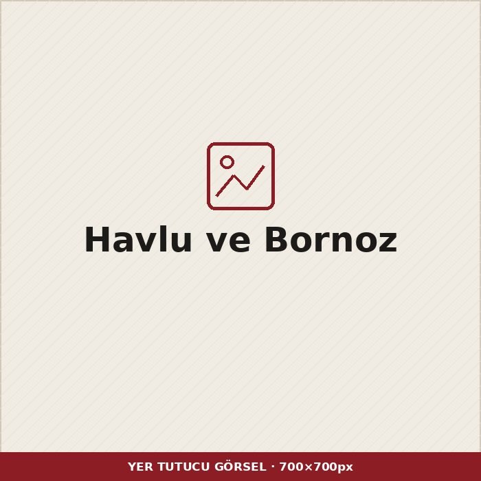 Havlu ve bornoz
